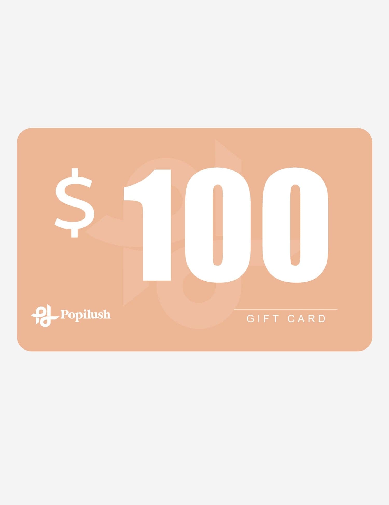 Popilush® $100.00 Popilush Gift Card
